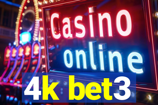 4k bet3